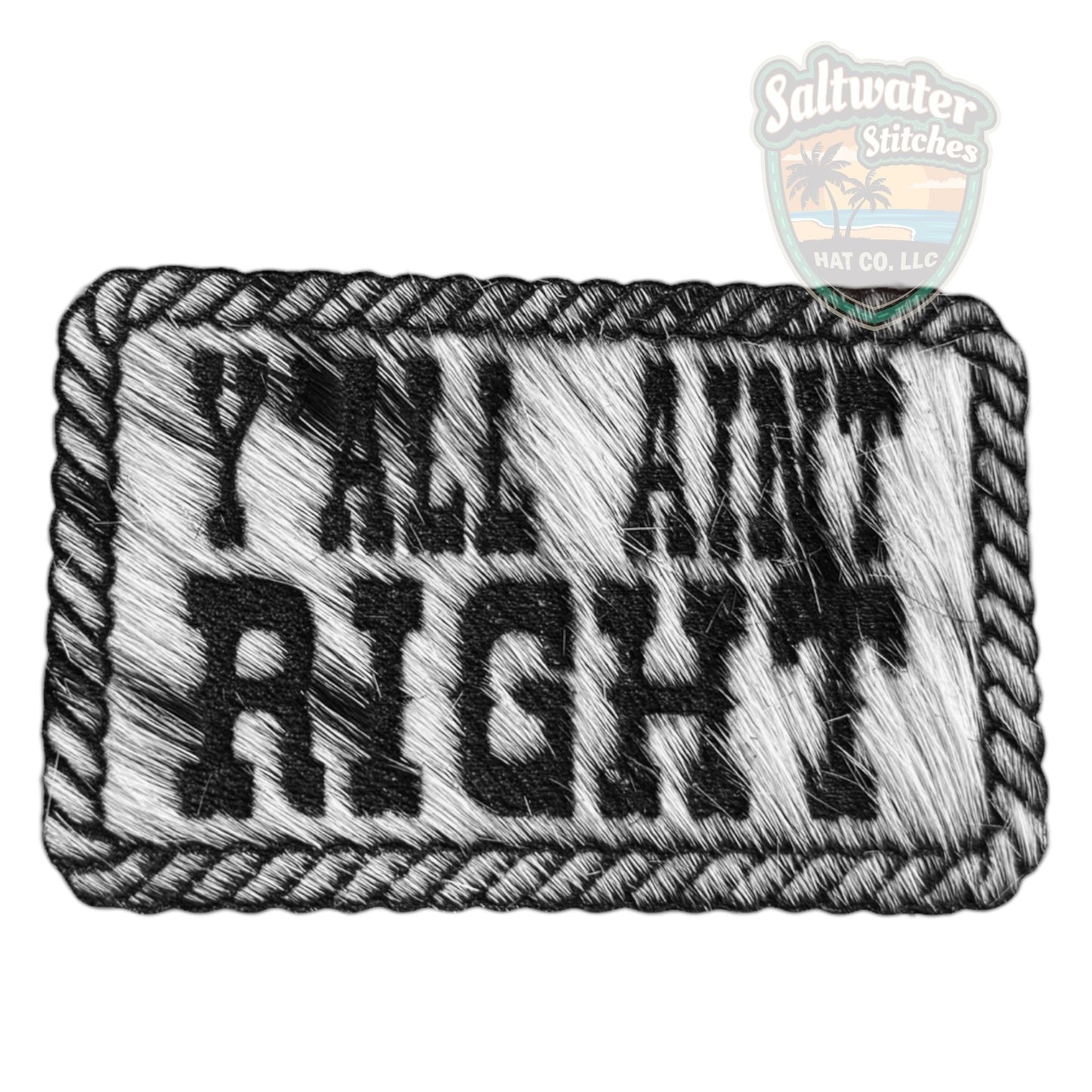 Cowhide Ya'll Ain't Right - LoneStar Adhesive