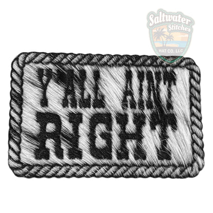 Cowhide Ya'll Ain't Right - LoneStar Adhesive