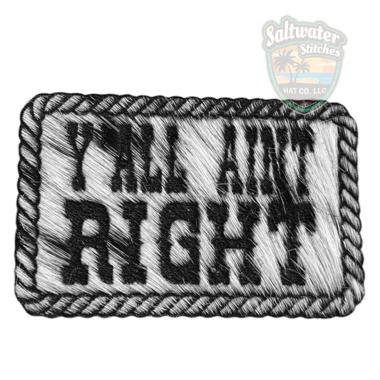 Cowhide Ya'll Ain't Right - LoneStar Adhesive