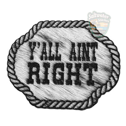 Cowhide Ya'll Ain't Right - LoneStar Adhesive