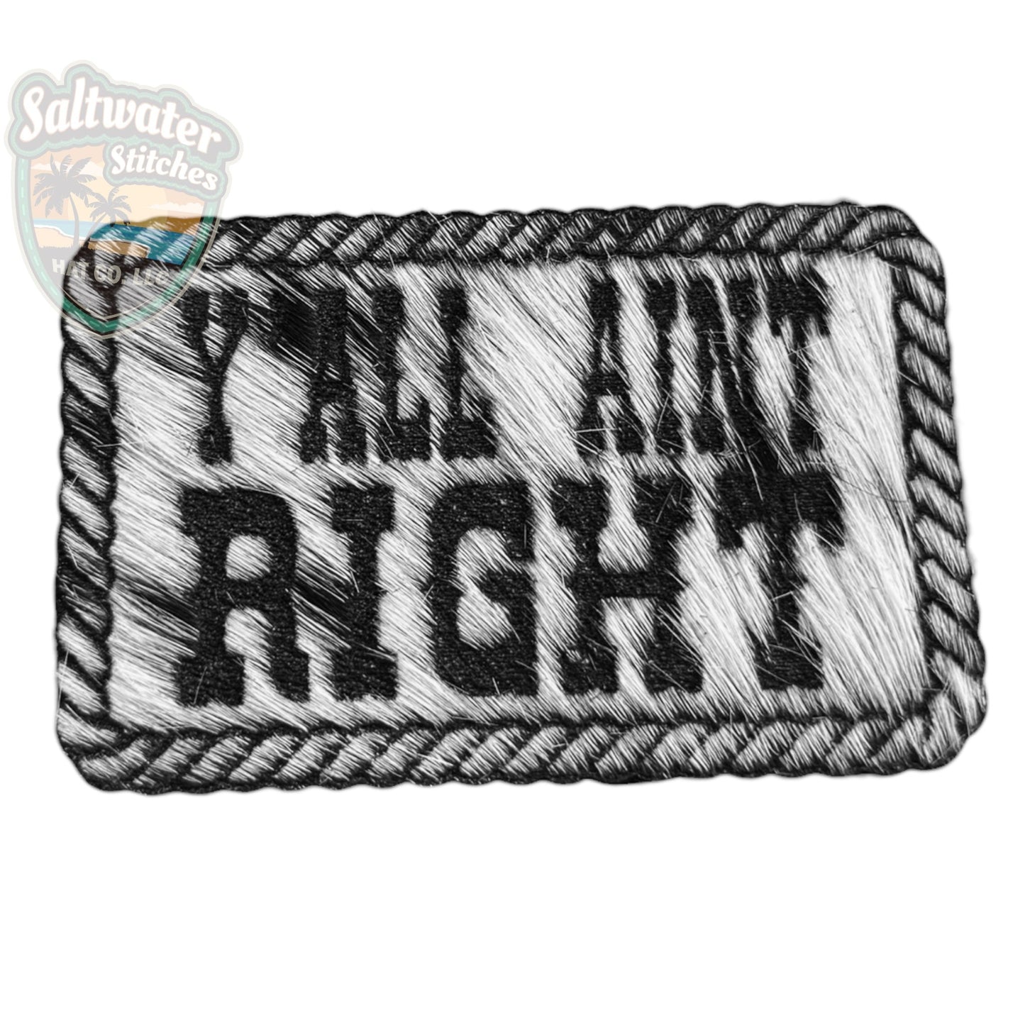 Cowhide Ya'll Ain't Right - LoneStar Adhesive