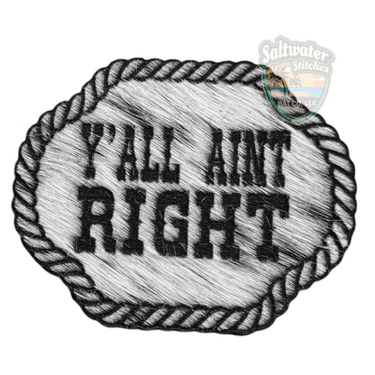 Cowhide Ya'll Ain't Right - LoneStar Adhesive