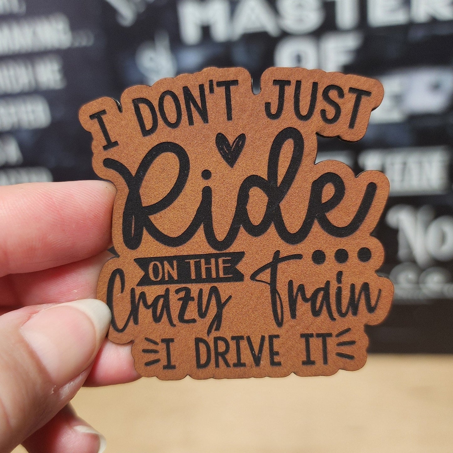 Crazy Train Drive Engraved Leatherette Hat Patch - MR01 - LoneStar Adhesive