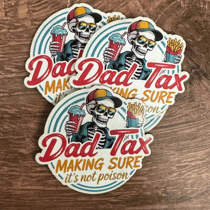 Dad Tax – Making Sure It’s Not Poison | UV Printed Leather Hat Patch - LoneStar Adhesive