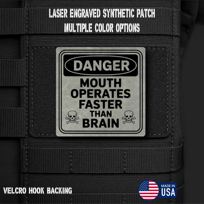Danger Mouth Operates Faster than Brain Funny Morale Patch | Made in USA | VELCRO® Brand Hook Backing - LoneStar Adhesive