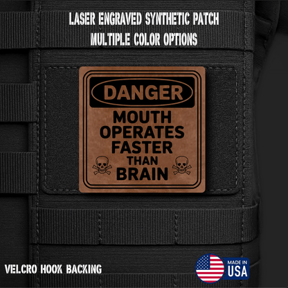 Danger Mouth Operates Faster than Brain Funny Morale Patch | Made in USA | VELCRO® Brand Hook Backing - LoneStar Adhesive