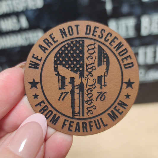 Descended from Fearful Men Engraved Leatherette Hat Patch - MR01 - LoneStar Adhesive