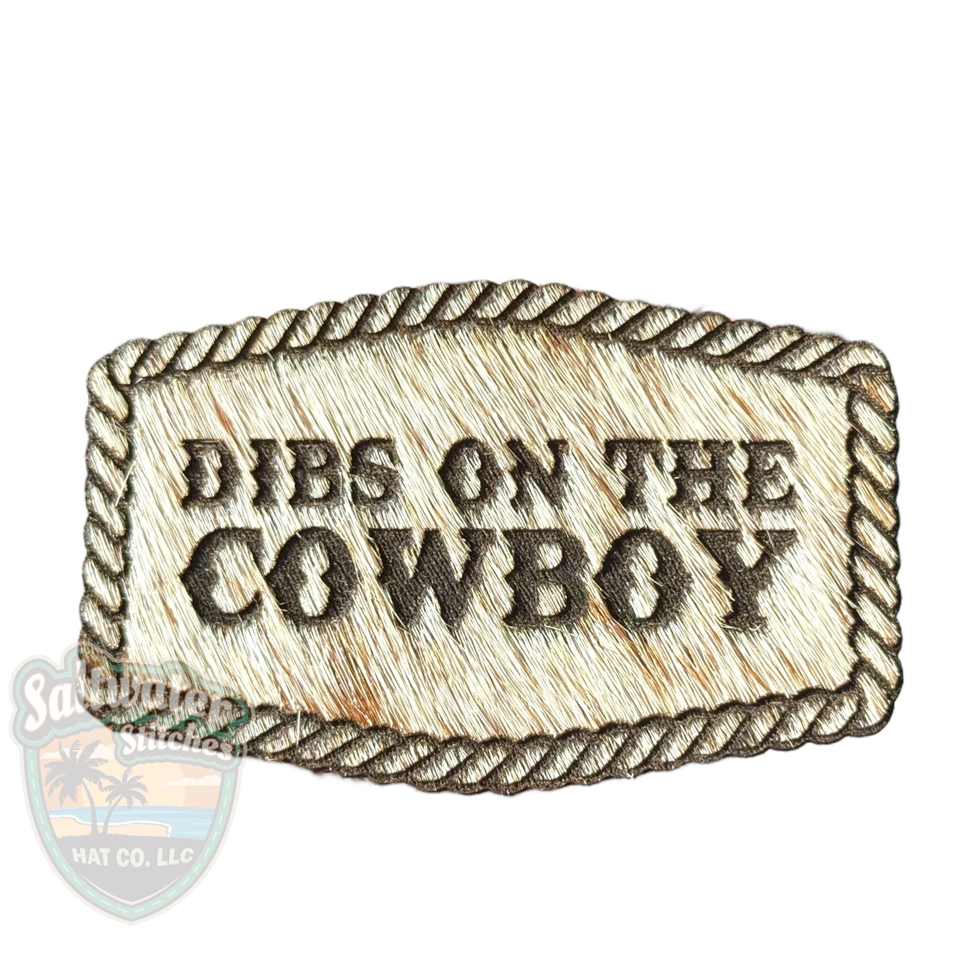 Dibs on the Cowboy - LoneStar Adhesive