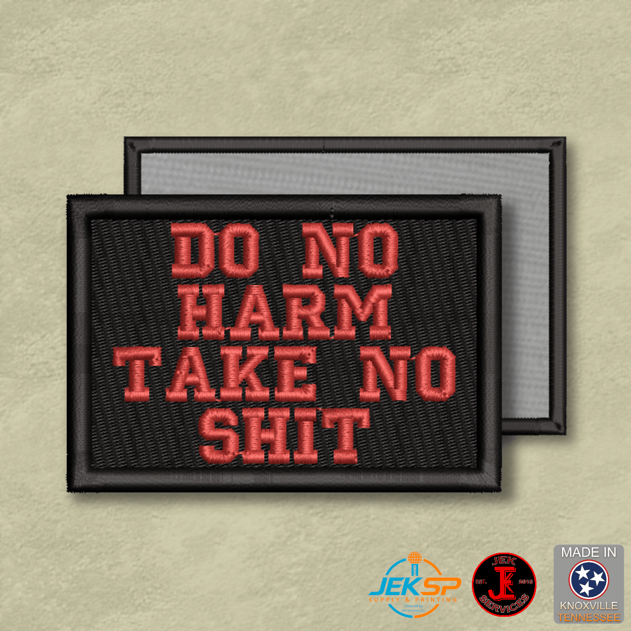 Do No Harm Take No Shit Funny Morale Patch | Made in USA | VELCRO® Brand Hook Backing - LoneStar Adhesive
