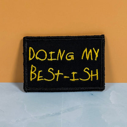 Doing My Best-ish Funny Morale Patch, 2x3" | Made in USA | VELCRO® Brand Hook Backing - LoneStar Adhesive