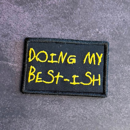 Doing My Best-ish Funny Morale Patch | Made in USA | VELCRO® Brand Hook Backing - LoneStar Adhesive