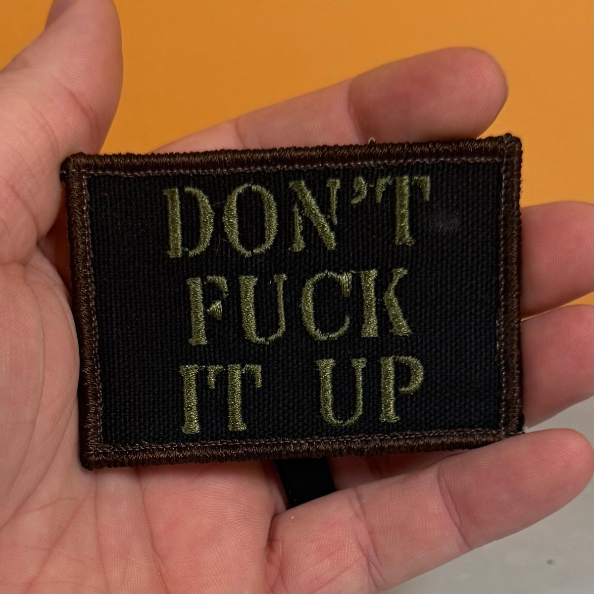 Don't Fuck It Up Funny Tactical Morale Patch, 2x3" | Made in USA | VELCRO® Brand Hook Backing - LoneStar Adhesive