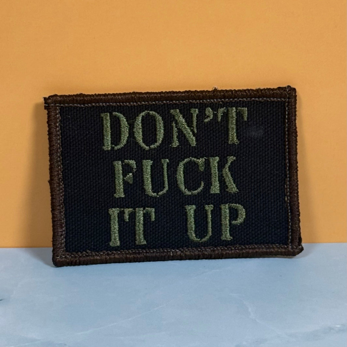 Don't Fuck It Up Funny Tactical Morale Patch, 2x3" | Made in USA | VELCRO® Brand Hook Backing - LoneStar Adhesive