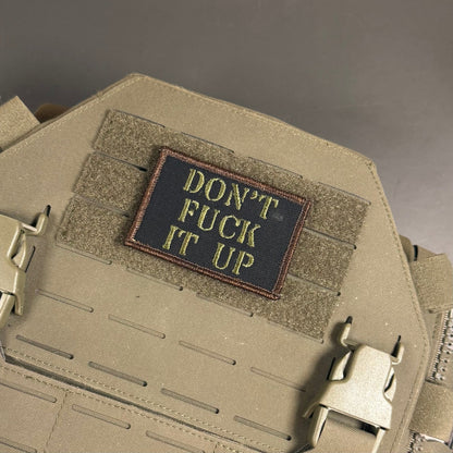 Don't Fuck It Up Funny Tactical Morale Patch, 2x3" | Made in USA | VELCRO® Brand Hook Backing - LoneStar Adhesive