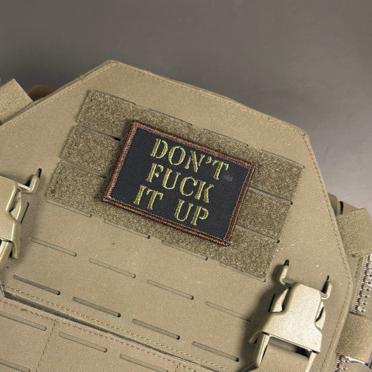 Don't Fuck It Up Funny Tactical Morale Patch, 2x3" | Made in USA | VELCRO® Brand Hook Backing - LoneStar Adhesive