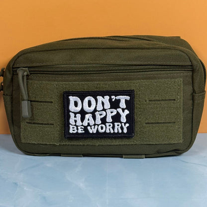 Don't Happy, Be Worry Funny Morale Patch, 2x3" | Made in USA | VELCRO® Brand Hook Backing - LoneStar Adhesive
