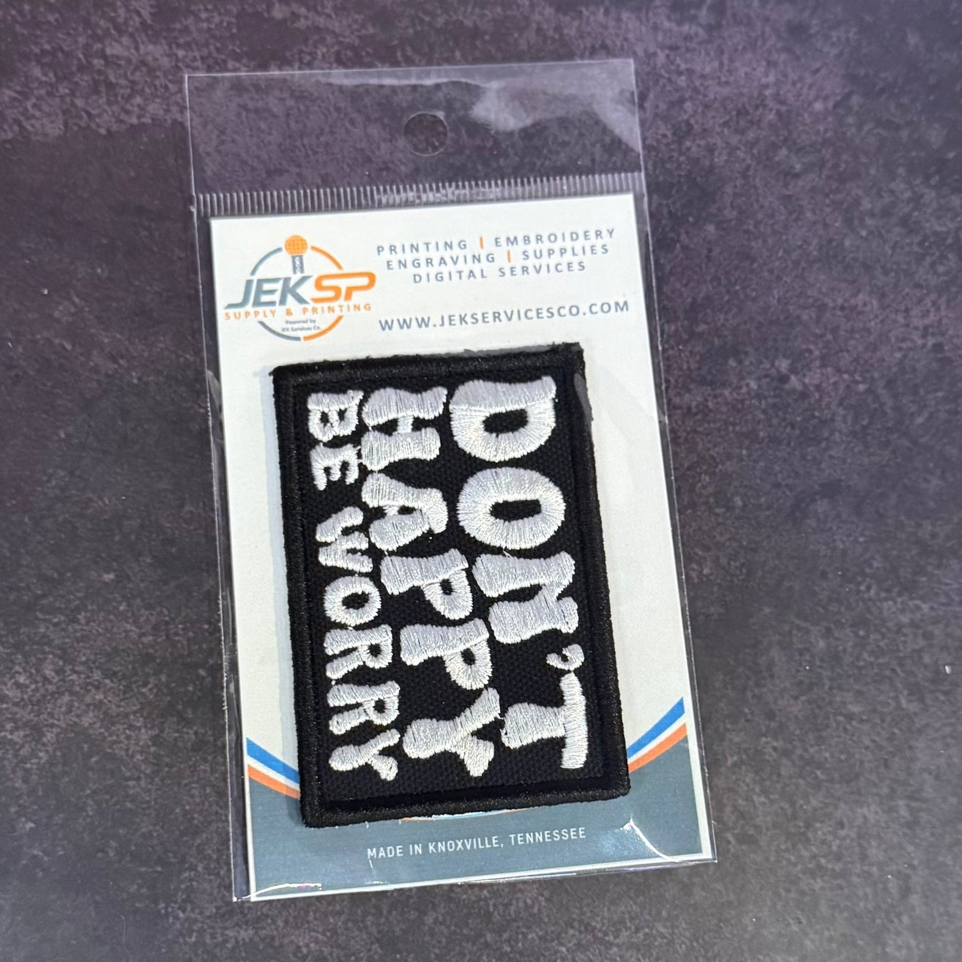 Don't Happy, Be Worry Funny Morale Patch | Made in USA | VELCRO® Brand Hook Backing - LoneStar Adhesive