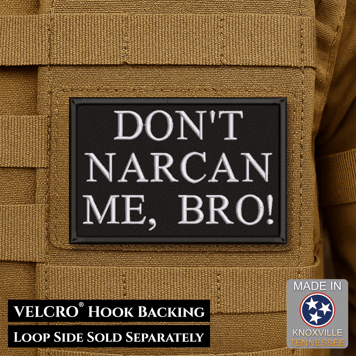 Don't Narcan Me Bro Funny Morale Patch, 2x3" | Made in USA | VELCRO® Brand Hook Backing - #LoneStar Adhesive#