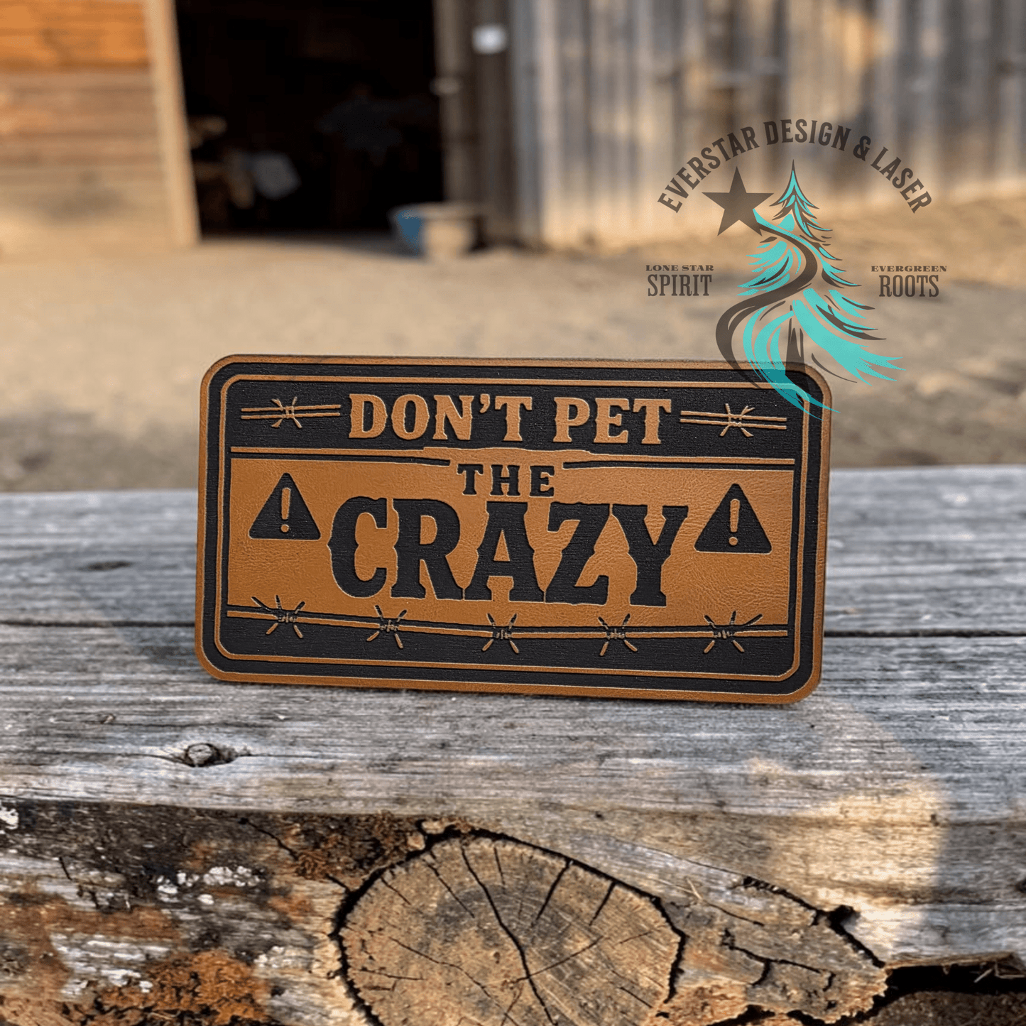 Don't Pet the Crazy Leather Patch - LoneStar Adhesive