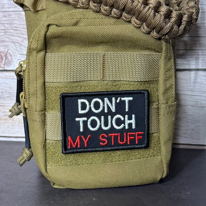 Don't Touch My Stuff Funny Morale Patch, 2x3" | Made in USA | VELCRO® Brand Hook Backing - LoneStar Adhesive