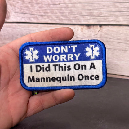 Don’t Worry I Did This On A Mannequin Once Funny Morale Patch | Made in USA | VELCRO® Brand Hook Backing - LoneStar Adhesive