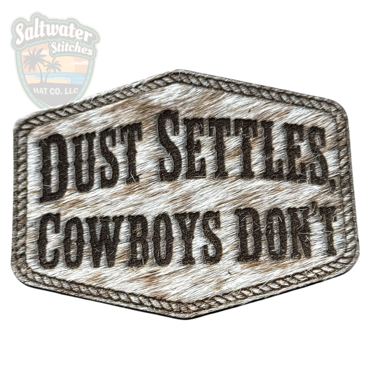 Dust Settles, Cowboys Don't - LoneStar Adhesive