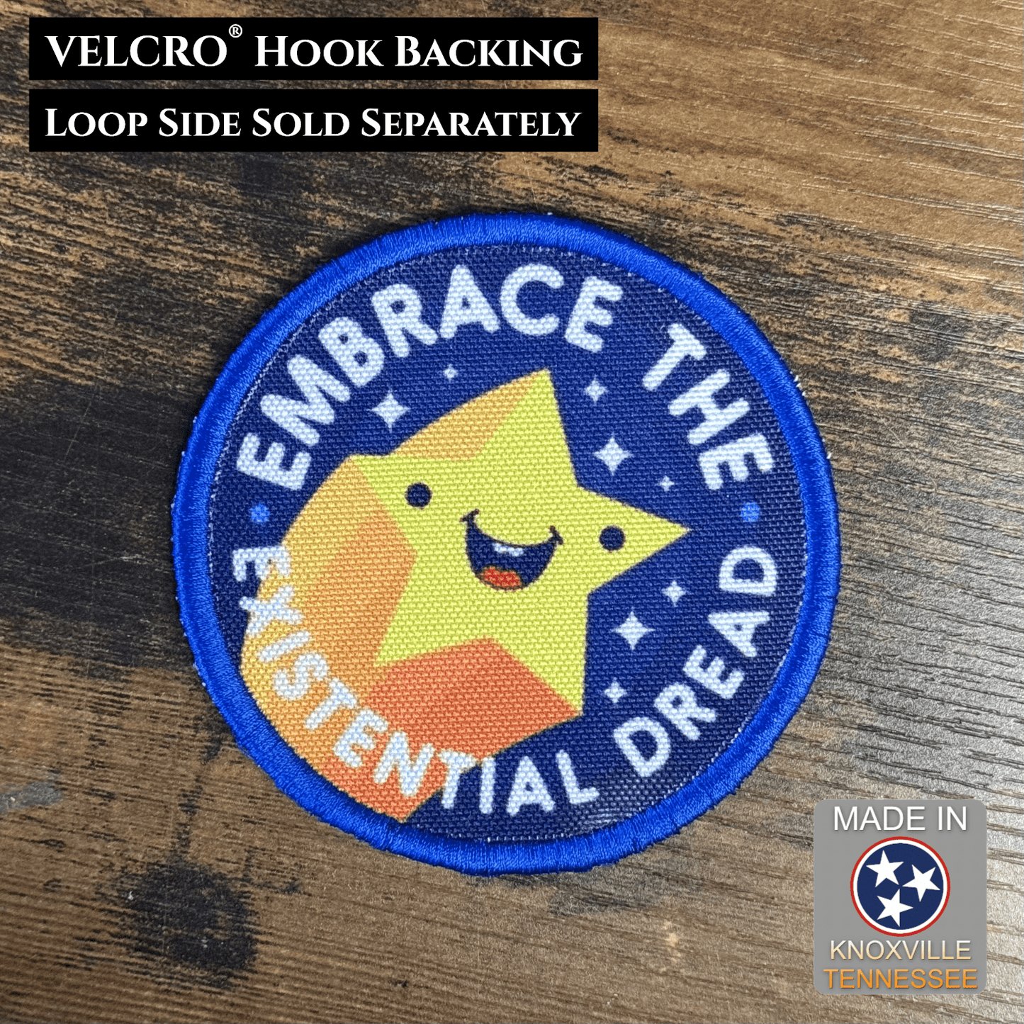 Embrace the Existential Dread Funny Morale Patch 3" Round Hook & Loop | Made in USA - LoneStar Adhesive