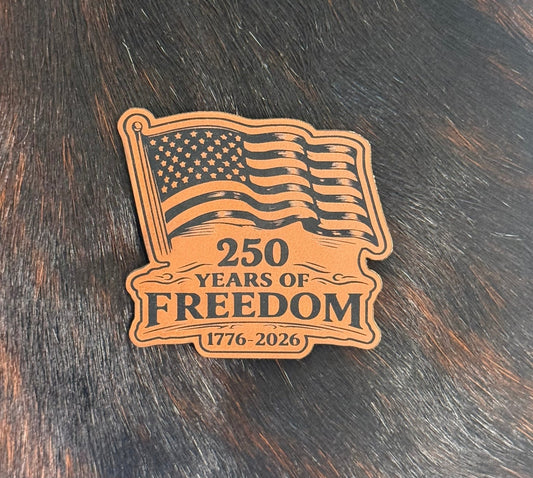 Engraved 250 Years of Freedom 1776 - 2026 American Flag Patch - LoneStar Adhesive