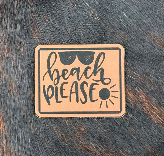 Engraved Beach Please Patch - LoneStar Adhesive