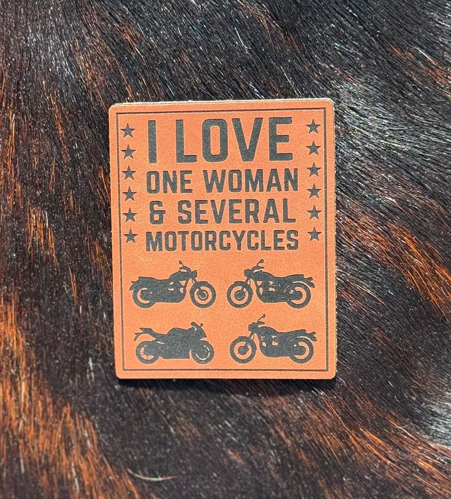 Engraved I Love One Woman & Several Motorcycles Patch - LoneStar Adhesive