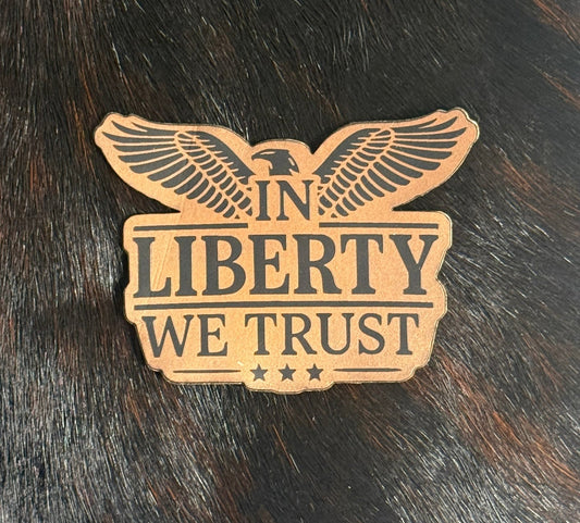 Engraved In Liberty We Trust Patch - LoneStar Adhesive
