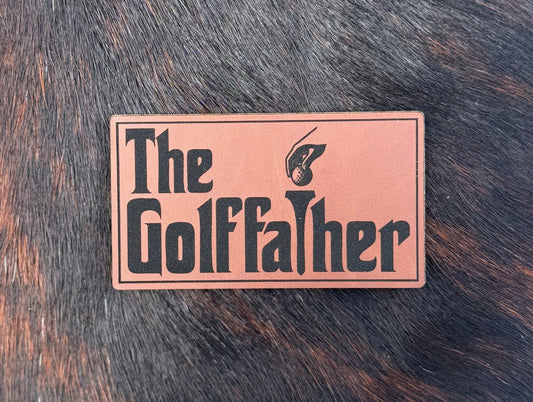 Engraved The Golffather Patch - LoneStar Adhesive