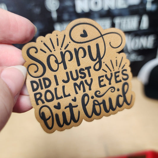 Eye - Rolling Apology Engraved Leatherette Hat Patch - MR01 - LoneStar Adhesive