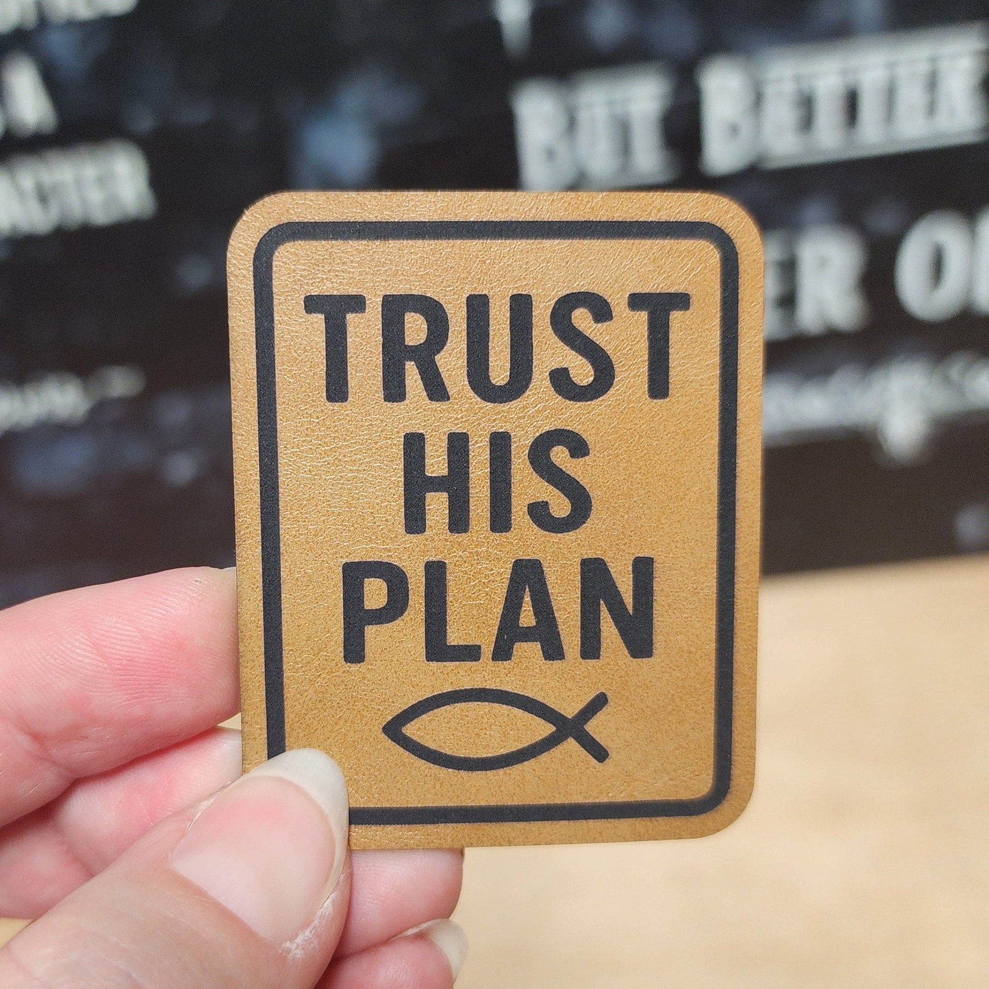 Faith Trust His Plan (Saddle Tan) Engraved Leatherette Hat Patch - MR01 - LoneStar Adhesive