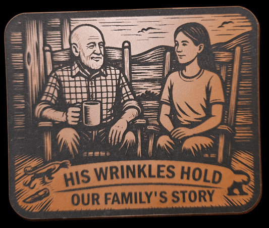 Fathers Day - His Wrinkles Hold Our Family's Story - LoneStar Adhesive