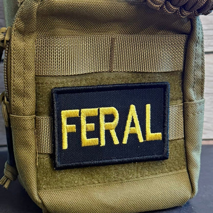 Feral & Wild Funny Morale Patch | Made in USA | VELCRO® Brand Hook Backing - LoneStar Adhesive