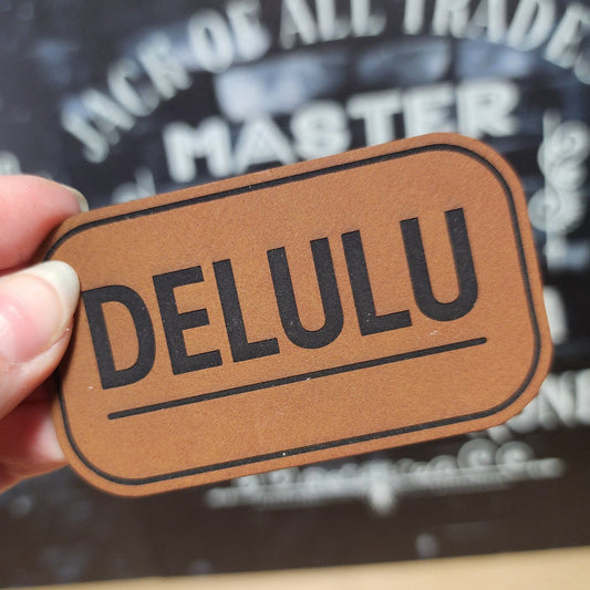 Delulu (Rawhide) Engraved Leatherette Hat Patch - MR01