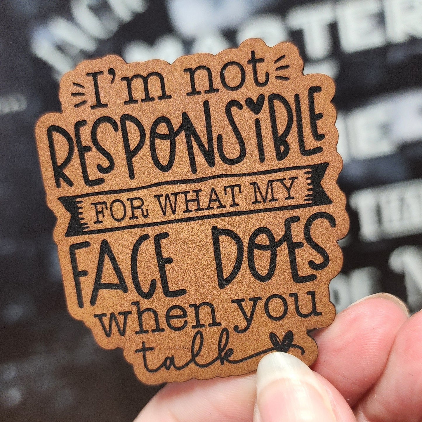 What My Face Does (Rawhide) Patch Engraved Leatherette Hat Patch - MR01