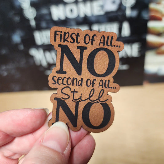 First of All No (Rawhide) Engraved Leatherette Hat Patch - MR01 - LoneStar Adhesive