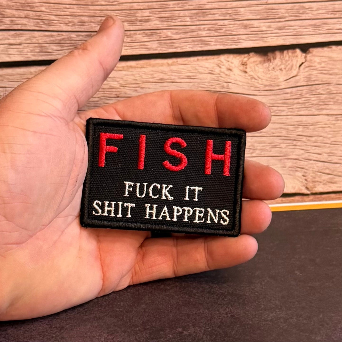 F.I.S.H. Fuck It, Shit Happens Funny Morale Patch, 2x3" | Made in USA | VELCRO® Brand Hook Backing - #LoneStar Adhesive#