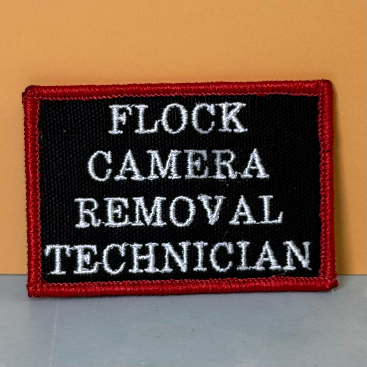 Flock Camera Removal Technician Funny Morale Patch, 2x3" | Made in USA | VELCRO® Brand Hook Backing - #LoneStar Adhesive#