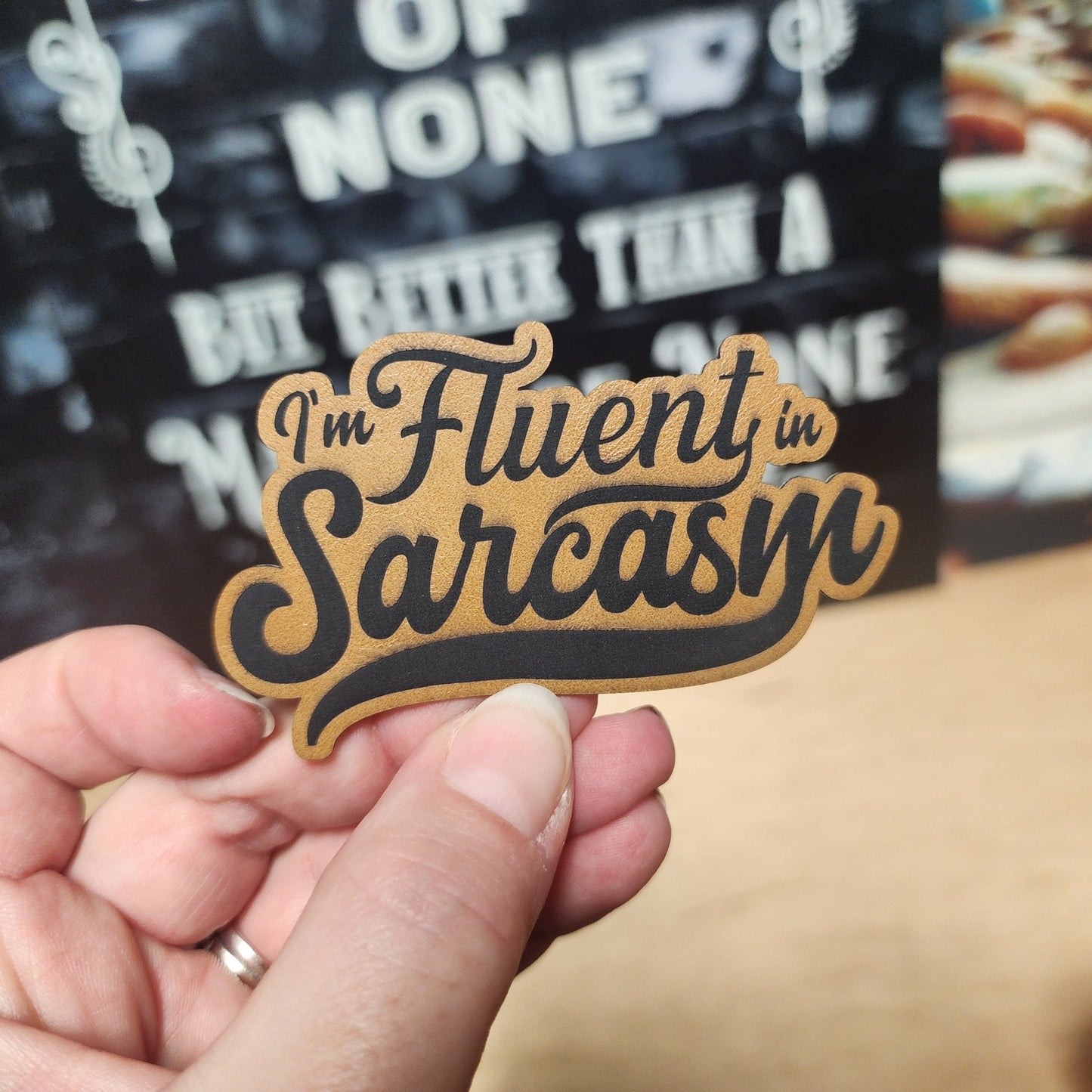 Fluent Sarcasm Engraved Leatherette Hat Patch - MR01 - LoneStar Adhesive