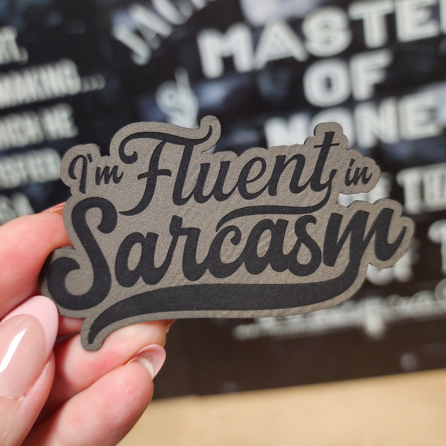 Fluent Sarcasm Engraved Leatherette Hat Patch - MR01 - LoneStar Adhesive