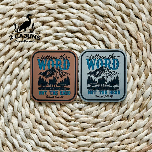 Follow the Word Not the Herd Isaiah 8:11 - 13 Acrylic Hat Patch - LoneStar Adhesive