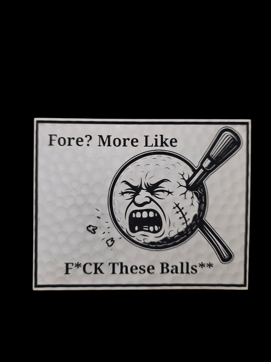 FORE! More Like F*ck These Balls Golf Ball Digital File - LoneStar Adhesive