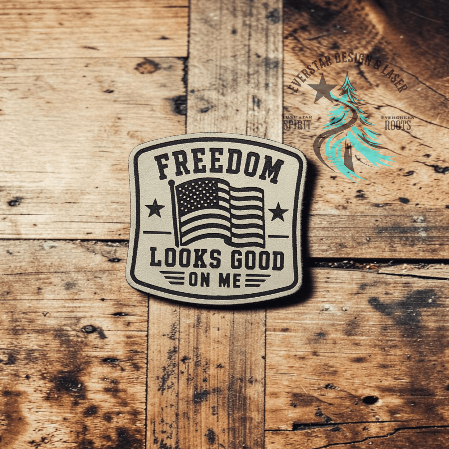 Freedom Looks Good on Me Leather Patch - LoneStar Adhesive