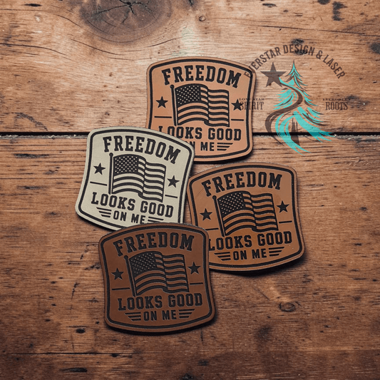 Freedom Looks Good on Me Leather Patch - LoneStar Adhesive