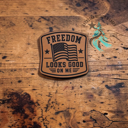 Freedom Looks Good on Me Leather Patch