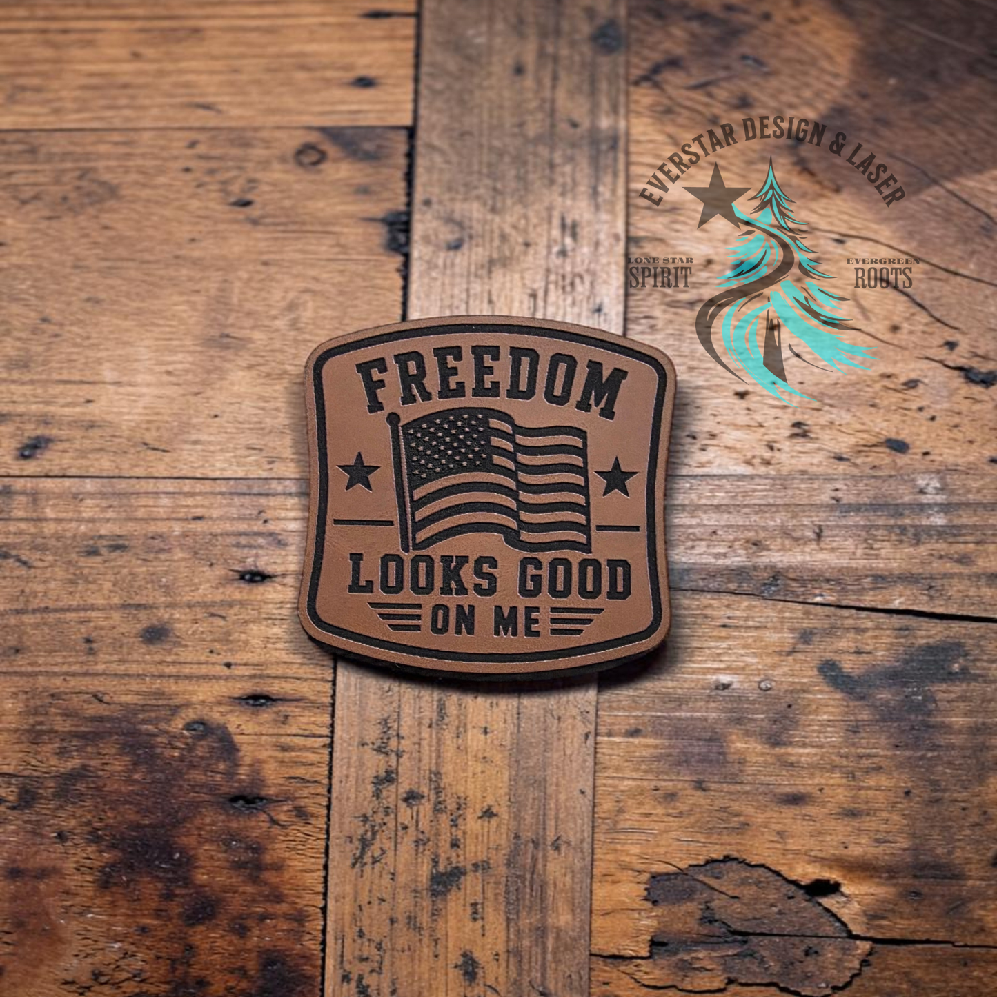 Freedom Looks Good on Me Leather Patch