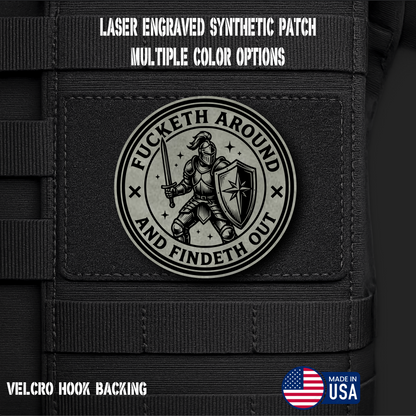 Fucketh Around & Findeth Out Funny Morale Patch | Made in USA | VELCRO® Brand Hook Backing